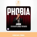دانلود آهنگ آرمین زارعی فوبیا دانلود آهنگ آرمین زارعی فوبیا