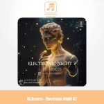 دانلود آهنگ دیجی آرسس پادکست الکترونیک نایت ۷