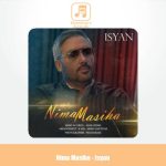دانلود آهنگ نیما مسیحا ایسیان دانلود آهنگ نیما مسیحا ایسیان