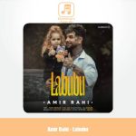 دانلود آهنگ امیر‌ راهی لبوبو