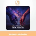 دانلود آهنگ دارا کوهیار راهت جدا بود