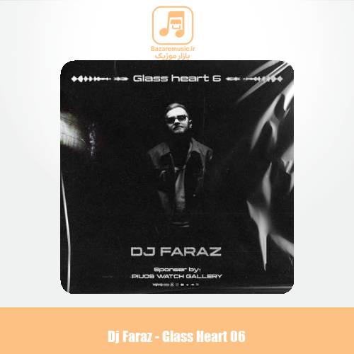 دانلود آهنگ دیجی فراز پادکست گلس هرت ۶ دانلود آهنگ دیجی فراز پادکست گلس هرت ۶