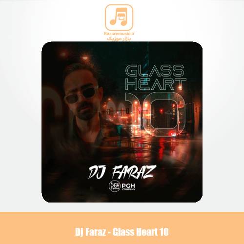 دانلود آهنگ دیجی فراز پادکست گلس هرت ۱۰ دانلود آهنگ دیجی فراز پادکست گلس هرت ۱۰