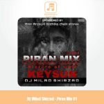 دانلود آهنگ دیجی میلاد شیرزاد پیران میکس ۱ دانلود آهنگ دیجی میلاد شیرزاد پیران میکس ۱