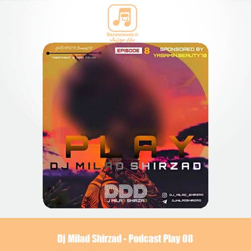 دانلود آهنگ دیجی میلاد شیرزاد پادکست پلی 8