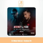 دانلود آهنگ دیجی میلاد شیرزاد پادکست رد لاین 9