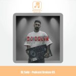 دانلود آهنگ دیجی سولیر پادکست بروکن 5 دانلود آهنگ دیجی سولیر پادکست بروکن 5