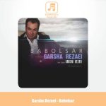 دانلود آهنگ گرشا رضایی بابلسر