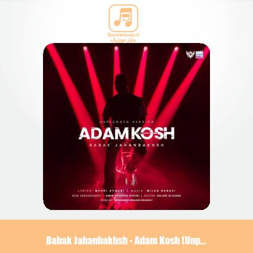 دانلود آهنگ بابک جهانبخش آدمکش (آنپلاگد)