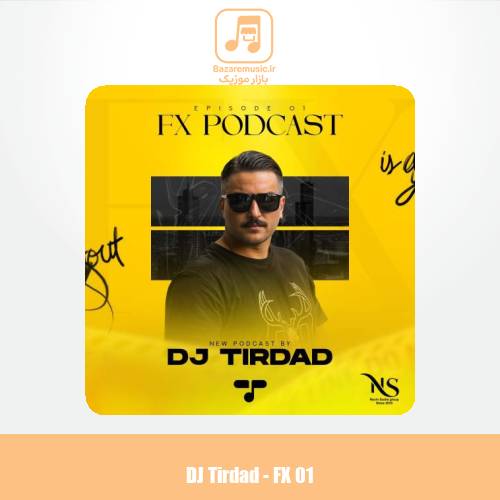 دانلود آهنگ دیجی تیرداد پادکست اف ایکس 1