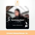 دانلود آهنگ دیجی باربد و محمد موریانی پادکست تهران فیت 50