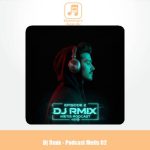 دانلود آهنگ دیجی ارمیکس پادکست متیس ۲