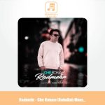 دانلود آهنگ رادمهر چه کنم (روح الله موسوی) دانلود آهنگ رادمهر چه کنم (روح الله موسوی)