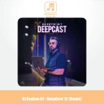 دانلود آهنگ دیجی کیهان ۷ پادکست دیپ کست 12