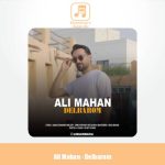 دانلود آهنگ علی ماهان دلبرم
