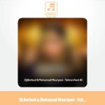 دانلود آهنگ دیجی باربد و محمد موریانی تهران فیت 41