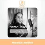 دانلود آهنگ امید توکلی نازار دلم (کردی)
