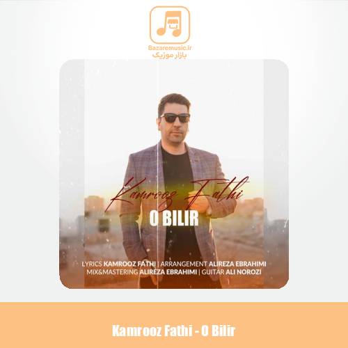 دانلود آهنگ کامروز فتحی او بیلیر