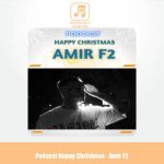 دانلود آهنگ امیر F2 پادکست هپی کریسمس